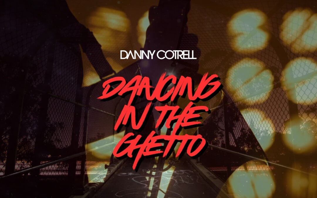 Dancing in the Ghetto – Danny Cotrell aus Augsburg